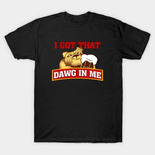 I Got That Hot Dog In Me Root Beer Dawg T-Shirt